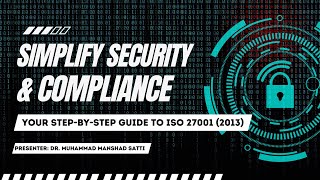 Simplify Security amp Compliance Your StepbyStep Guide to ISO 27001 2013 [upl. by Mccarty]