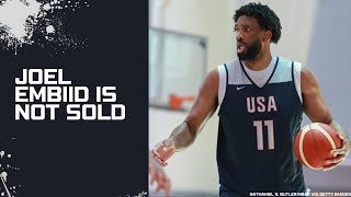 Joel Embiid calls LeBron James Out  USA Basketball not a given for Gold [upl. by Kohn]