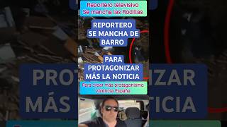 REPORTERO se mancha De BARRO para dramatizar la NOTICIA mivoznoticias shortvideo valencia [upl. by Ecirtnas246]