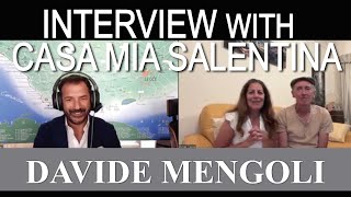 Interview DAVIDE MENGOLI with Casa Mia Salentina  Salento With Love by Davide Mengoli [upl. by Ricardama134]