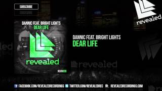 Dannic feat Bright Lights  Dear Life OUT NOW [upl. by Meenen578]