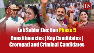 Lok Sabha Election Phase 5 Key Constituencies amp candidates  Elections 2024  Phase 5 voting [upl. by Ronnoc162]