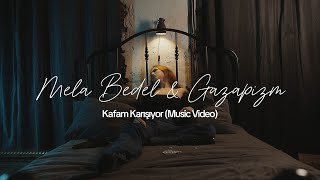 Mela Bedel amp Gazapizm  Kafam Karışıyor Mix Music Video [upl. by Raimondo108]