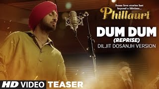 Phillauri  Dum Dum Reprise Diljit Dosanjh Version Song Teaser  Releasing Soon [upl. by Netram60]