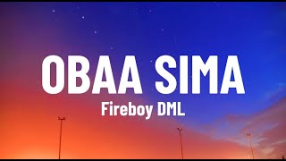 Fireboy DML  Obaa Sima Lyrics [upl. by Eelyahs960]