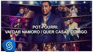 Raça Negra  Vai Dar Namoro Quer Casar Comigo part Bruno amp Marrone DVD Raça Negra amp Amigos 2 [upl. by Assirahc]