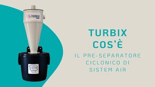 Turbix cosè il preseparatore ciclonico di Sistem Air [upl. by Piegari]