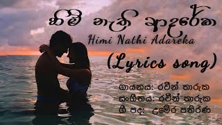 Himi Nathi Adareka හිමි නැති ආදරේක Lyrics song  Raveen Tharuka [upl. by Drahsar69]