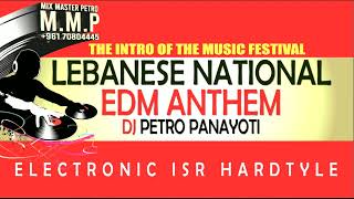 Lebanese National Anthem  EDM Remix  Dj Petro Panayoti [upl. by Wills]