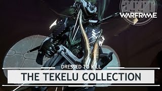 Warframe The Tekelu Collection dressedtokill [upl. by Suzan]