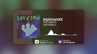 DaimonXX  Lets run 2  official video [upl. by Ennaehr]