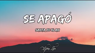 Santa Fe Klan  Se Apagó LETRA 🎵 [upl. by Beaufort537]