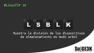 LinuxTip 16 Mostrar el Árbol de Dispositivos de Almacenamiento en Linux [upl. by Eltsirc89]