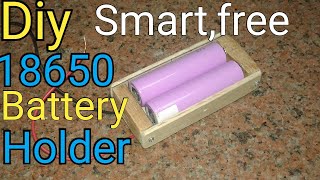 Diy smartfree 18650 battery holder [upl. by Neirrad76]