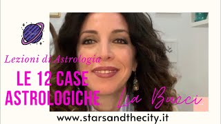 LE 12 CASE ASTROLOGICHE h554 case personalimaterialisocialiocculte h1812 casa x casa [upl. by Elleinad]