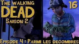 The Walking Dead Saison 2 Episode 4 quotParmi les décombresquot part16 Walkthrough Vostfr [upl. by Nohsram]