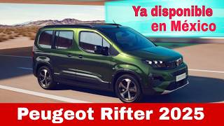 PEUGEOT RIFTER 2025 SE ACTUALIZA PARA MÉXICO [upl. by Ylecic]