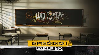 UNITOPIA  EPISÓDIO 1 [upl. by Noit]