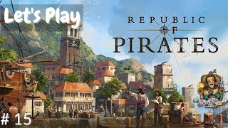 Lets Play Republic of Pirates Ep15 [upl. by Romeon]