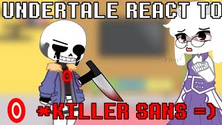 Undertale react to Killer Sans 🇺🇲🇧🇷 Credits in description [upl. by Burt462]