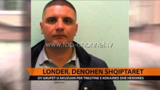 Londër dënohen shqiptarët  Top Channel Albania  News  Lajme [upl. by Rialb]