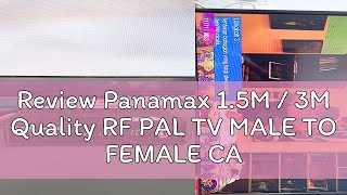 Review Panamax 15M  3M Quality RF PAL TV MALE TO FEMALE CABLE L SHAPE MYTV ANTENNA CABLE ETC24 [upl. by Tati]