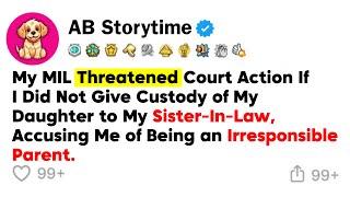 FULL STORY MIL threatened court if I didnt give my daughter to SIL accusing me of being unfit [upl. by Itsirk739]