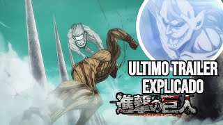 ÚLTIMO TRAILER Shingeki No Kyojin Final Season Parte 3 Parte 2 llegó el final del manga Explicado [upl. by Enomas]