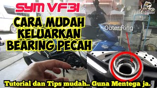 SYM VF3I  CARA amp TIPS MUDAH KELUARKAN BEARING PECAH DARI RIM  DIY JA [upl. by Beaufort795]