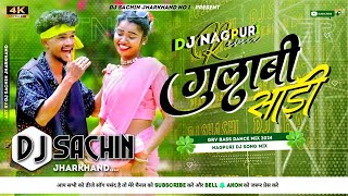 Gulabi Saadi Lali Lal  New Viral Nagpuri Dj Song Full Jhumar Dance Mix Dj Sachin Jharkhand No1 [upl. by Nohtiek]