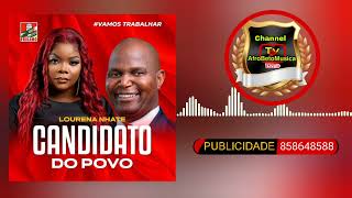 Lourena Nhate Candidato do Povo  Audio Visualizar 2024 [upl. by Acinnod533]