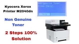 Kyocera Xerox Machine Non Genuine Toner Error Solve  Kyocera M2040dn Printer Non Genuine Toner Msg [upl. by Rockafellow]