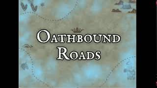 Oathbound Roads  Session 45 [upl. by Cirted]