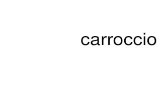 How to pronounce carroccio [upl. by Okechuku]