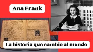 ANA FRANK LA HISTORIA QUE CAMBIÓ AL MUNDO [upl. by Onihc]