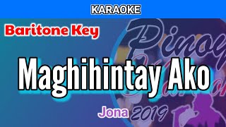 Maghihintay Ako by Jona Karaoke  Baritone Key [upl. by Sherlock]