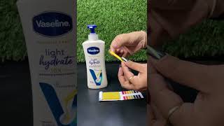 VASELINE  light hydrate lotion PH TEST GOOD OR BAD phtest beauty ytshorts skincare shorts [upl. by Petulia]