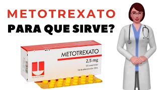 METOTREXATO que es y para que sirve metotrexato como se toma metotrexato 25 mg [upl. by Zack872]