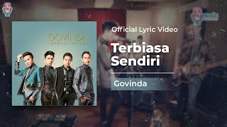 Govinda  Terbiasa Sendiri Official Lyric [upl. by Bettye27]