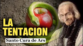 Santo Cura de Ars La Tentación [upl. by Beck744]