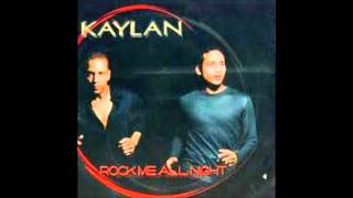 Kaylan  Rock Me All Night [upl. by Gualtiero]