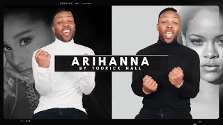 Todrick Hall  Ariana x Rihanna Mashup [upl. by Worthy953]