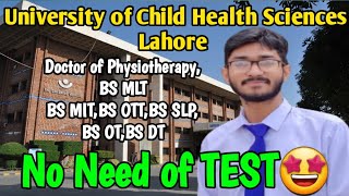 University of Child Health SciencesUCHS Lahore Admission 202425 l DPT l BS AHS 202425 [upl. by Regan]