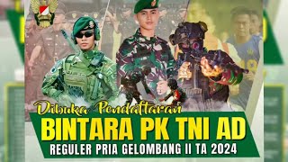 Pendaftaran Bintara PK TNI AD Reguler Pria Gelombang II TA 2024 [upl. by Kotta]