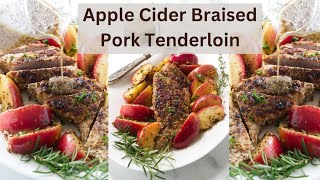 Apple Cider Braised Pork Tenderloin [upl. by Rengaw]