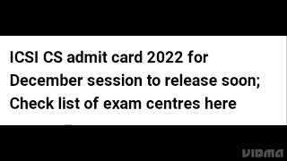 ICSI CS ADMIT CARD 2022 FOR DECEMBER SESSION RELEASED DATE OUT HOW TO DOWNLOADLATEST NEWS ICSI CS [upl. by Assirt]