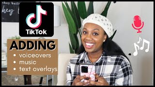 How to add Music Voiceovers and Text Overlays to TikTok Videos Easy Tutorial for Beginners [upl. by Maze]