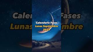 Fases Lunares Septiembre 2024 🌗🌑🌓🌕 [upl. by Dotti960]