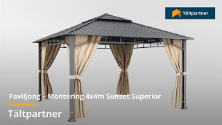 Paviljong – Montering 4x4m Sunset Superior  Tältpartner [upl. by Kenwee]