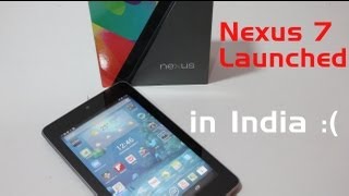 Nexus 7 launched in India what a disappointment [upl. by Gib102]